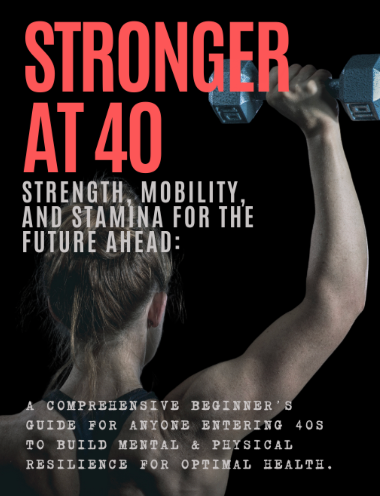eBook - Stronger at 40: Strength, Mobility, and Stamina for the Future Ahead